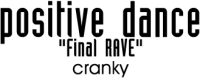 Cranky - positive dance "Final RAVE"